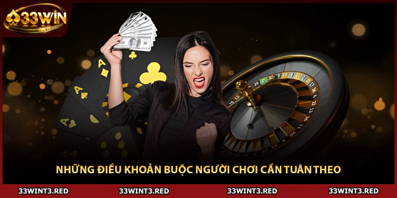 Những điều khoản buộc người chơi cần tuân theo